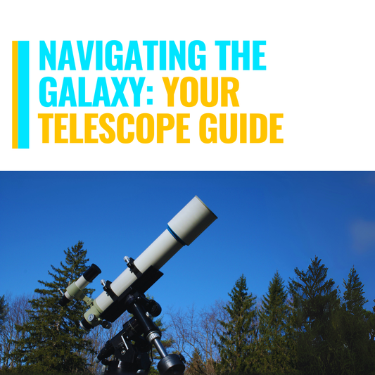 Navigating the Galaxy: Your Telescope Guide